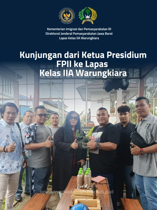 Ketua Presidium FPII Lakukan Kunjungan Kerja ke Lapas Warungkiara, Ini Agendanya